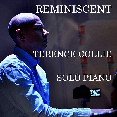 Terence Collie - Reminiscent - Solo Piano Album